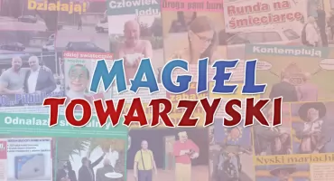 Magiel Towarzyski, czyli plotki i anegdotki
