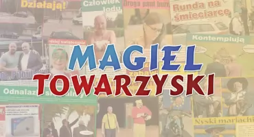 Magiel Towarzyski, czyli plotki i anegdotki